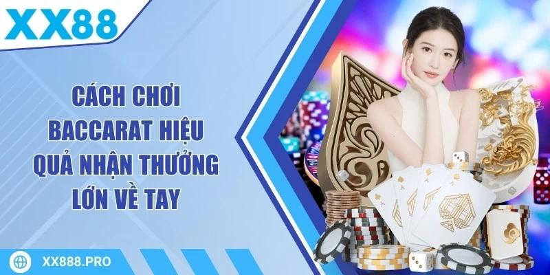 Cách Chơi Baccarat