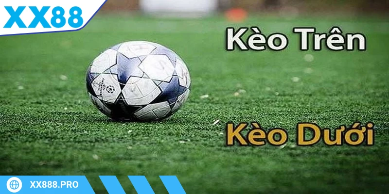 Kèo trên kèo dưới