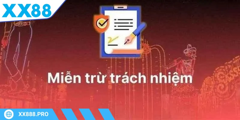 Miễn trừ trách nhiệm XX88